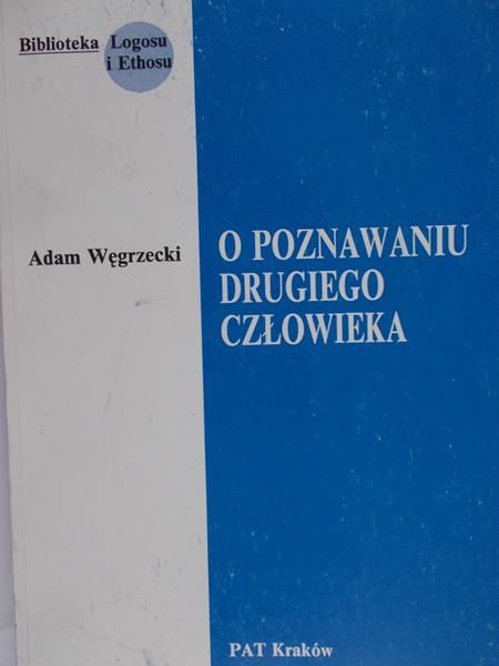 Węgrzecki Adam - O poznawaniu drugiego człowieka