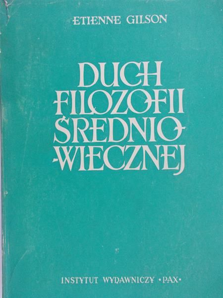 Gilson Etienne - Duch filozofii średniowiecznej