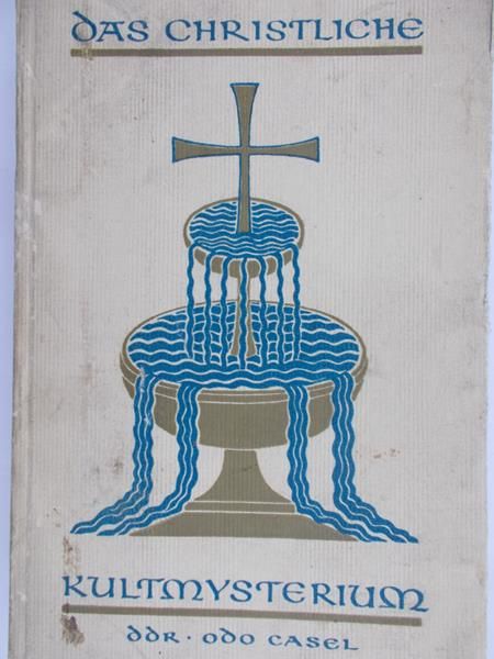 Odo Casel - Das Christliche Kult-Mysterium, 1935 r.