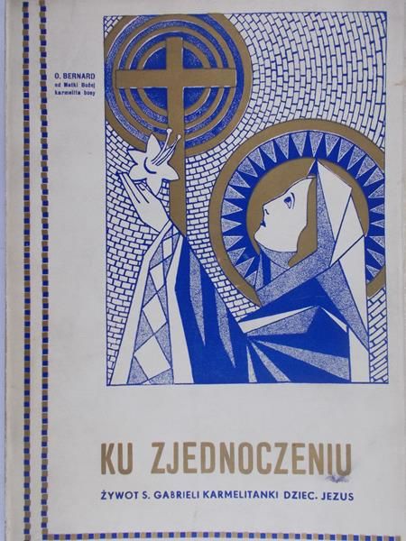 Bernard od Matki Bożej - Ku zjednoczeniu, 1939 r.