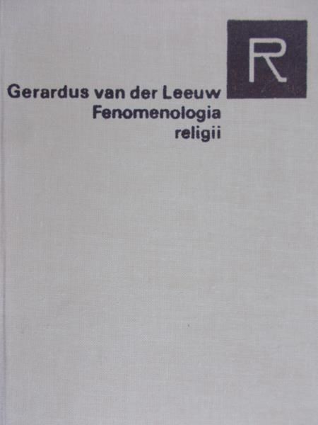 Gerardus van der Leeuw  - Fenomenologia religii