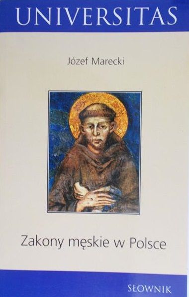 Marecki Józef - Zakony męskie w Polsce