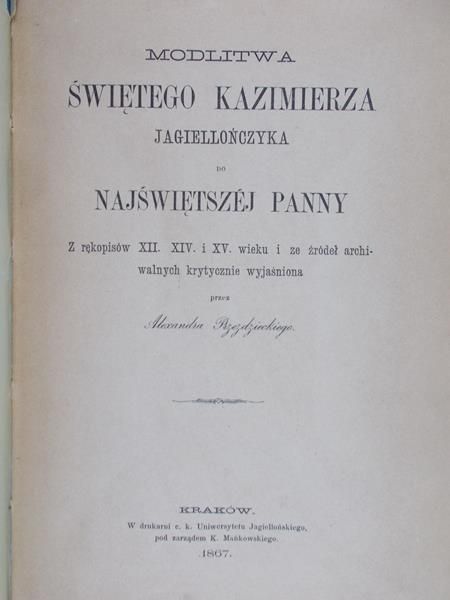 Modlitwa świętgo Kazimierza Jagiellończyka do Świetej Panny. 1867r.