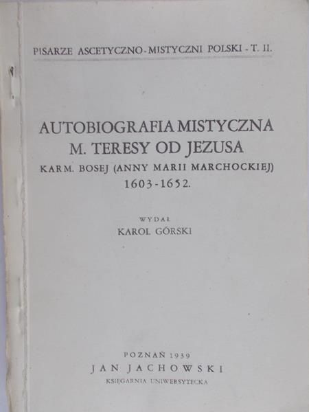 Górski Karol - Autobiografia mistyczna M. Teresy od Jezusa 1939 r