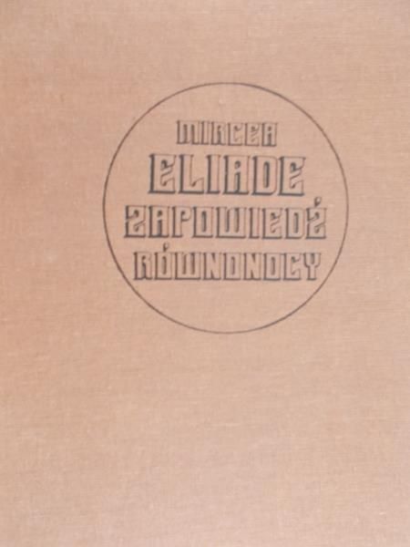 Eliade Mircea - Zapowiedź równonocy. Pamiętniki I