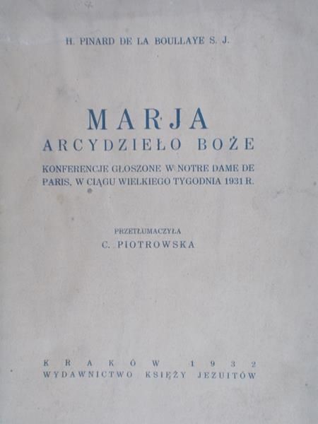 Boullaye H. Pinard - Marja. Arcydzieło Boże, 1932 r.