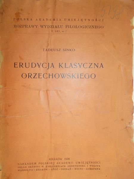 Sinko Tadeusz - Erudycja Klasyczna Orzechowskiego, 1939 r.