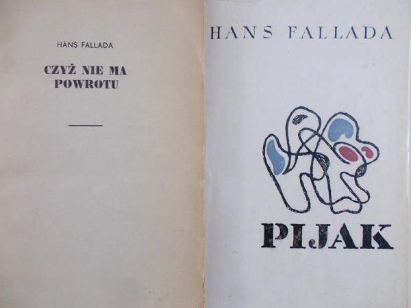 Fallada Hans  - Pijak/Czyż nie ma odwrotu