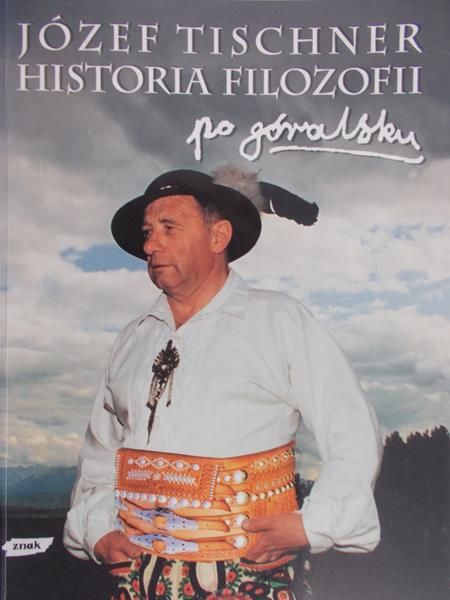 Tischner Józef - Historia filozofii po góralsku