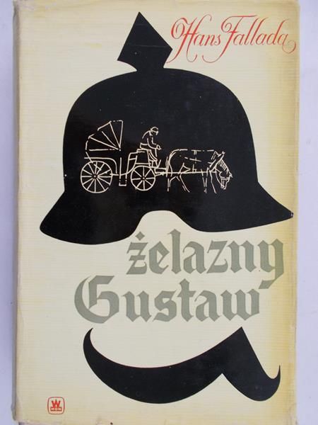 Fallada Hans - Żelazny Gustaw