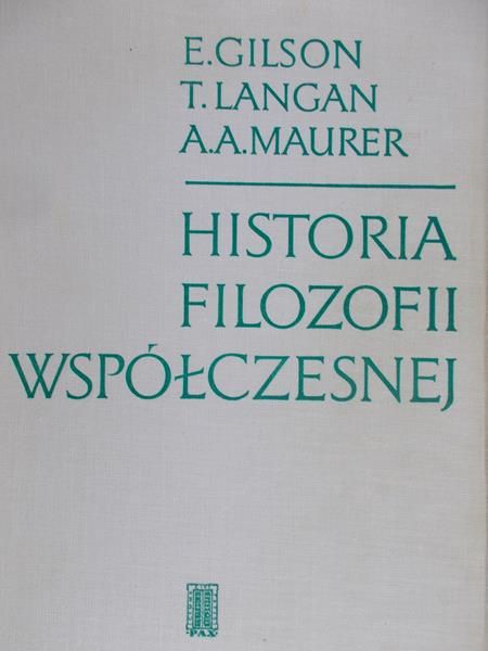 Gilson Etienne - Historia filozofii współczesnej