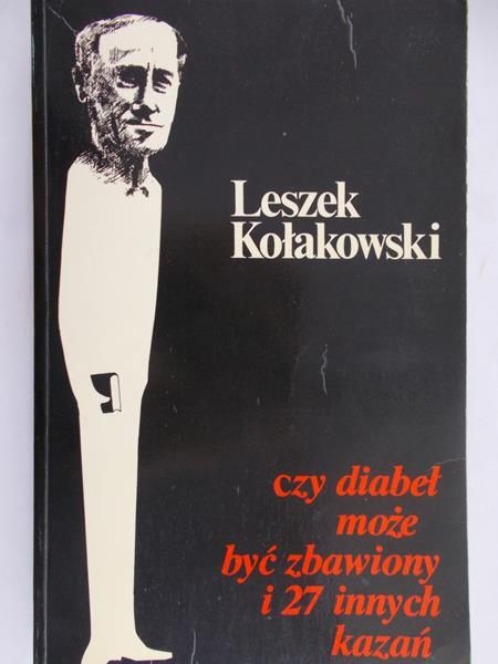 Kołakowski Leszek - Czy diabeł może być zbawiony i 27 innych kazań