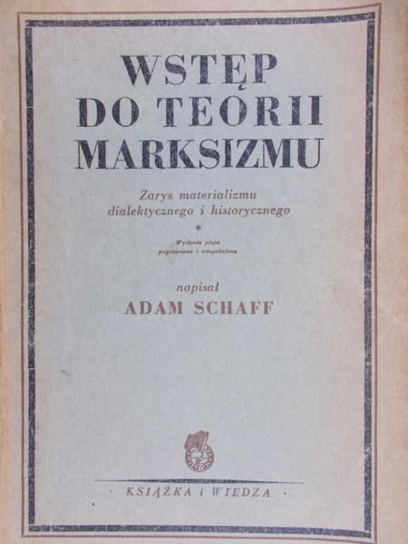 Schaff Adam - Wstęp do teorii marksizmu, 1950r.
