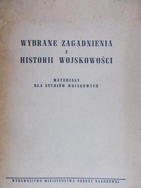 Sikorski J. - Wybrane zagadnienia z historii wojskowości