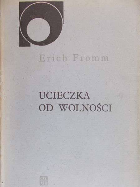 Fromm Erich - Ucieczka od wolności