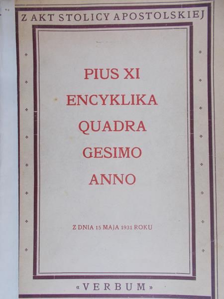 Pius XI - Encyklika Quadra Gesimo Anno, 1946 r.