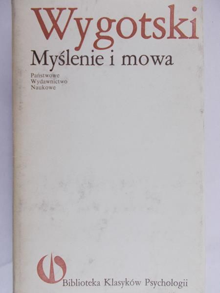 Wygotski Lew - Myślenie i mowa