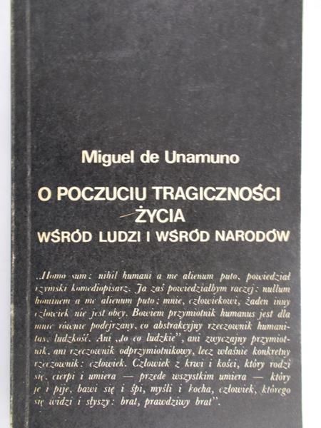 Unamuno Miguel - O poczuciu tragiczności życia wśród ludzi i wśród narodów