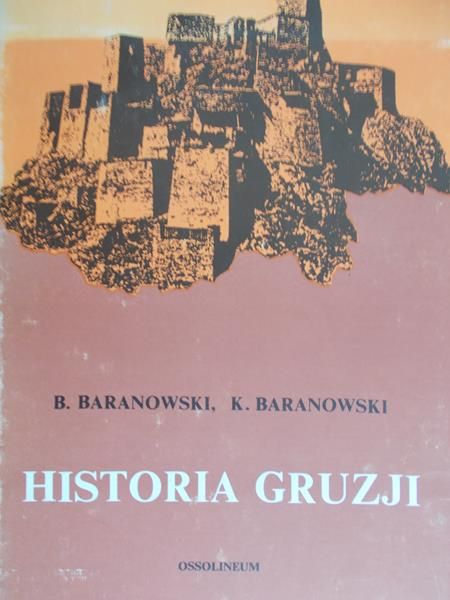 Baranowski Bohdan - Historia Gruzji