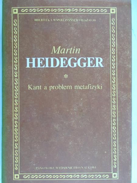 Heidegger Martin - Kant a problem metafizyki