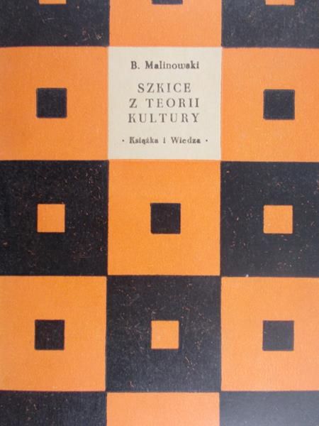 Malinowski Bronisław - Szkice z teorii kultury