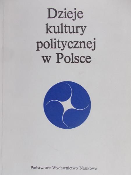 Gierowski Józef (red.) - Dzieje kultury politycznej w Polsce