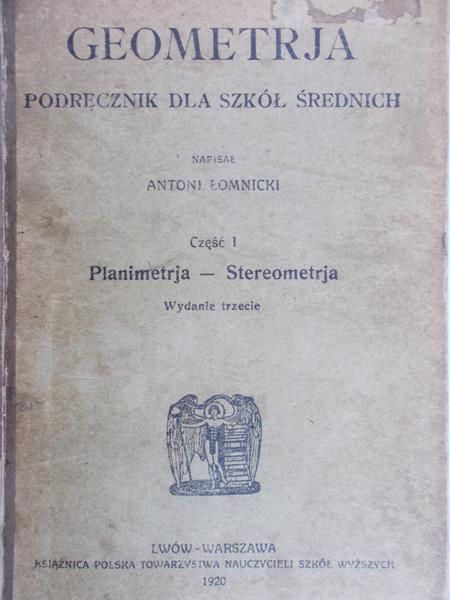 Łomnicki Antoni - Geometrja dla szkół średnich, 1920 r.