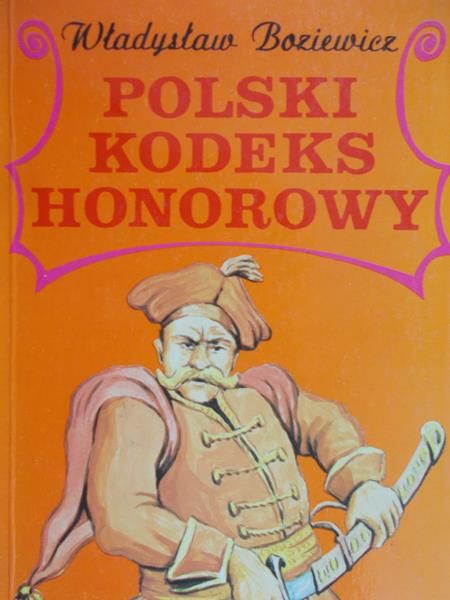 Boziewicz Władysław - Polski kodeks honorowy