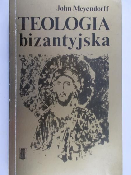Meyendorff John - Teologia bizantyjska