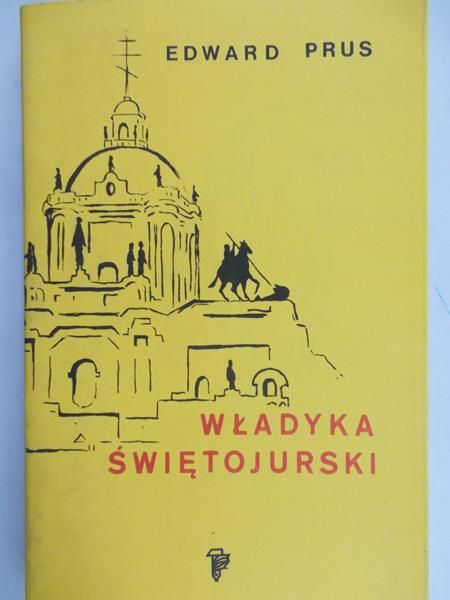 Prus Edward - Władyka Świętojurski