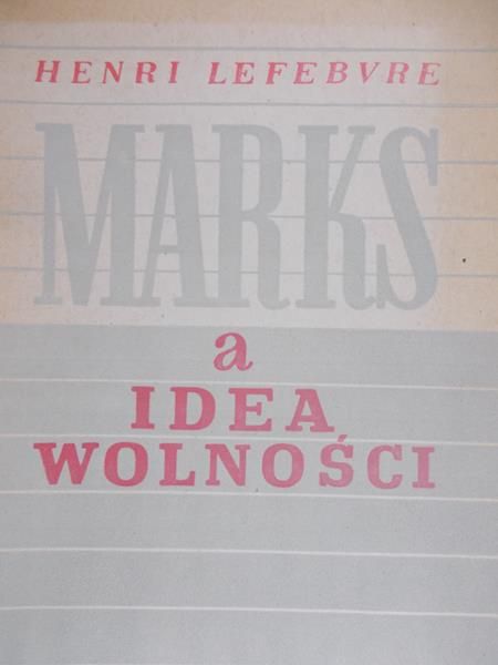 Lefebvre Henri - Marks a idea wolności, 1949 r.