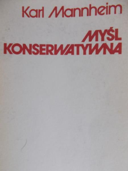 Mannheim Karl -  Myśl konserwatywna