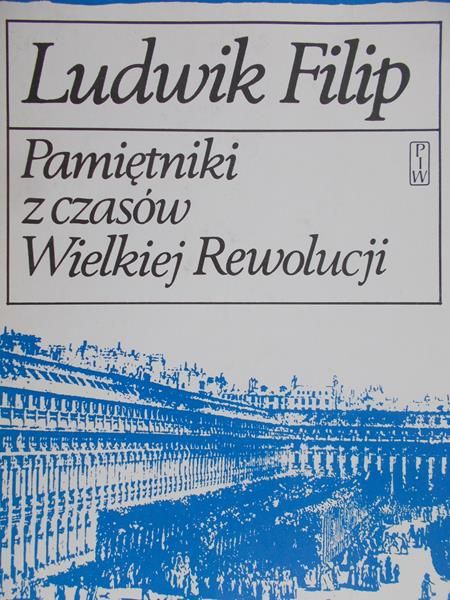 Filip Ludwik - Pamiętniki z czasów Wielkiej Rewolucji