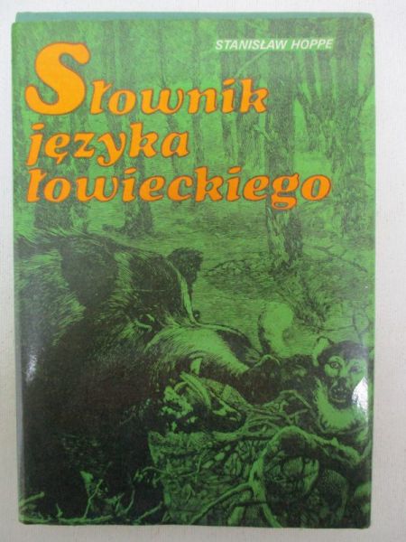 Hoppe Stanisław - Słownik języka łowieckiego