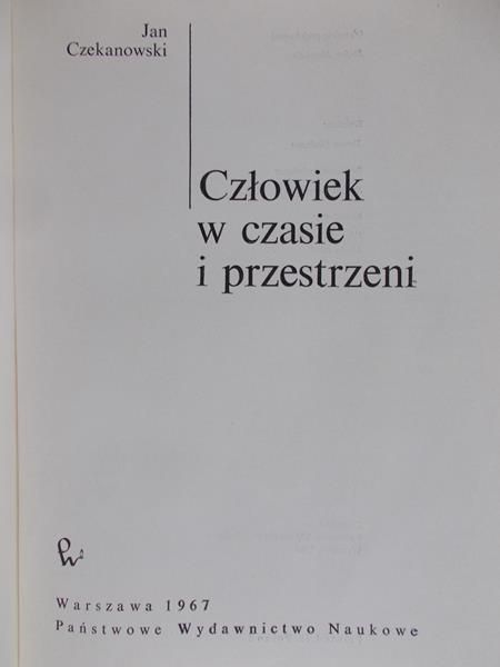 Czekanowski Jan - Człowiek w czasie i przestrzeni