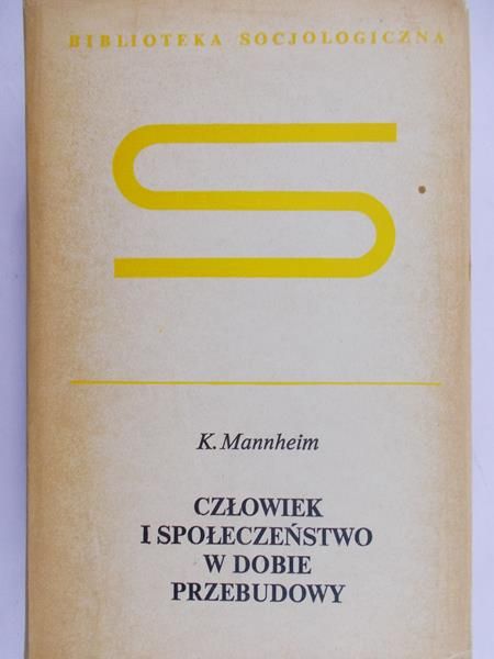 Mannheim Karl - Człowiek i społeczeństwo w dobie przebudowy