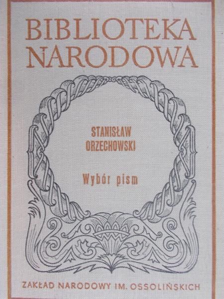 Orzechowski Stanisław - Wybór pism