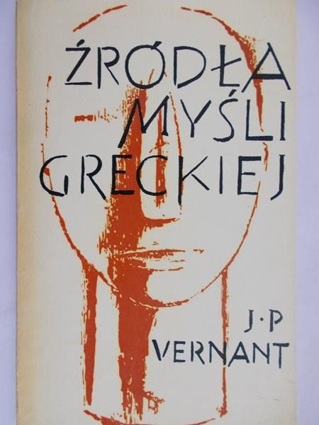Vernant J. P. - Źródła myśli greckiej