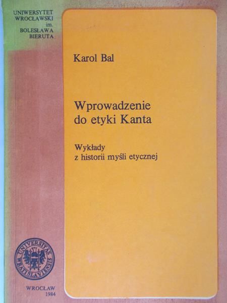 Bal Karol - Wprowadzenie do etyki Kanta