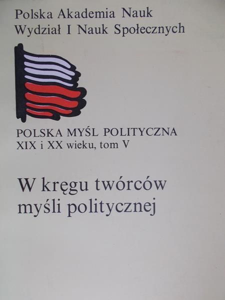 Zieliński Henryk (red.) - W kręgu twórców myśli politycznej