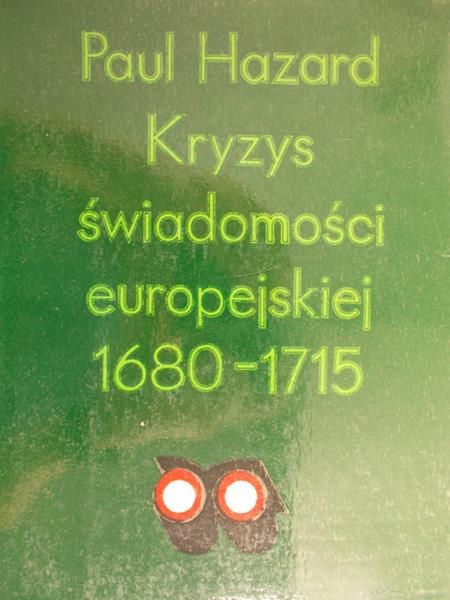 Hazard Paul  -  Kryzys świadomości europejskiej 1680-1715