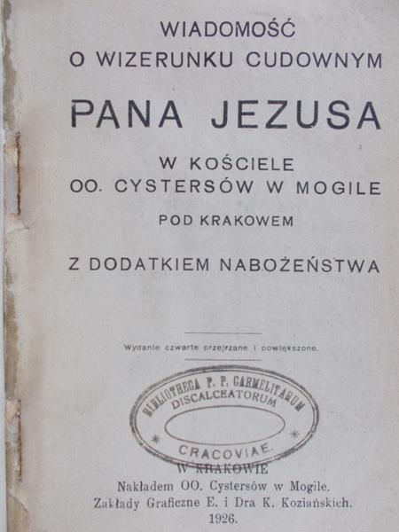 Wiadomość o wizerunku cudownym Pana Jezusa w kościele OO. Cystersów w Mogile, 1926 r.