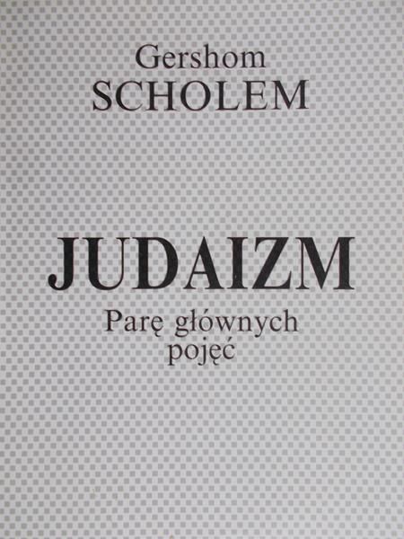 Scholem Gershom - Judaizm. Parę głównych pojęć