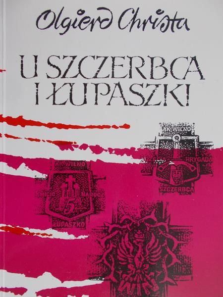 Christa Olgierd - U szczerbca i łupaszki