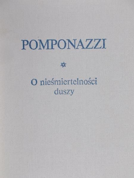 Pomponazzi Pietro - O nieśmiertelności duszy