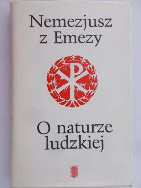 Nemezjusz z Emezy - O naturze ludzkiej
