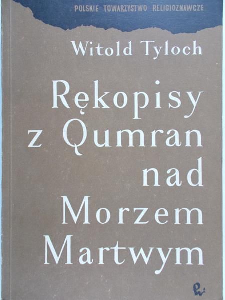 Tyloch Witold - Rękopisy z Qumran nad Morzem Martwym
