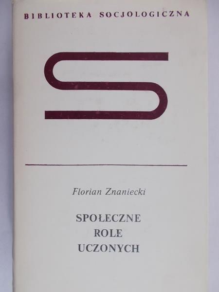 Znaniecki Florian - Społeczne role uczonych