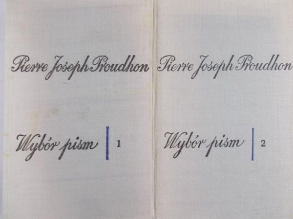 Proudhon Pierre Joseph - Wybór pism, Tom I-II