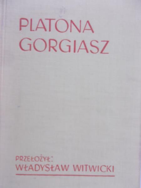 Witwicki Władysław - Platona Gorgiasz